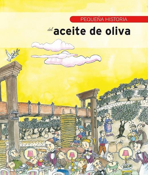 PEQUEÑA HISTORIA DEL ACEITE DE OLIVA | 9788483347829 | ÁVILA GRANADOS, JESÚS | Galatea Llibres | Llibreria online de Reus, Tarragona | Comprar llibres en català i castellà online