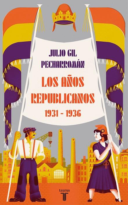 LOS AÑOS REPUBLICANOS (1931-1936) | 9788430624546 | GIL PECHARROMÁN, JULIO | Galatea Llibres | Llibreria online de Reus, Tarragona | Comprar llibres en català i castellà online