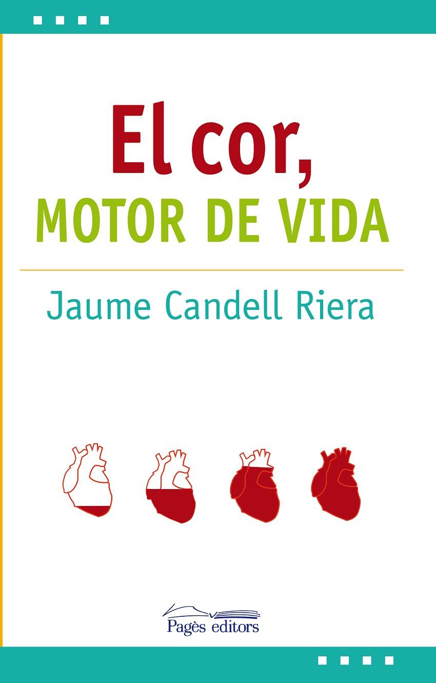 EL COR: MOTOR DE VIDA | 9788413030692 | CANDELL, JAUME | Galatea Llibres | Llibreria online de Reus, Tarragona | Comprar llibres en català i castellà online