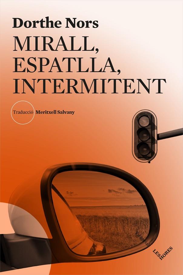 MIRALL, ESPATLLA, INTERMITENT | 9788494904943 | NORS, DORTHE | Galatea Llibres | Llibreria online de Reus, Tarragona | Comprar llibres en català i castellà online