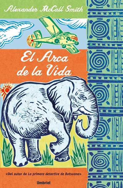 ARCA DE LA VIDA, EL | 9788495618979 | MCCALL SMITH, ALEXANDER (1948- ) | Galatea Llibres | Llibreria online de Reus, Tarragona | Comprar llibres en català i castellà online
