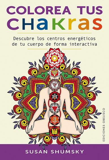 COLOREA TUS CHAKRAS | 9788491112327 | SHUMSKY, SUSAN | Galatea Llibres | Llibreria online de Reus, Tarragona | Comprar llibres en català i castellà online
