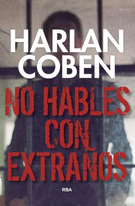 NO HABLES CON EXTRAÑOS | 9788490569412 | COBEN, HARLAN | Galatea Llibres | Llibreria online de Reus, Tarragona | Comprar llibres en català i castellà online