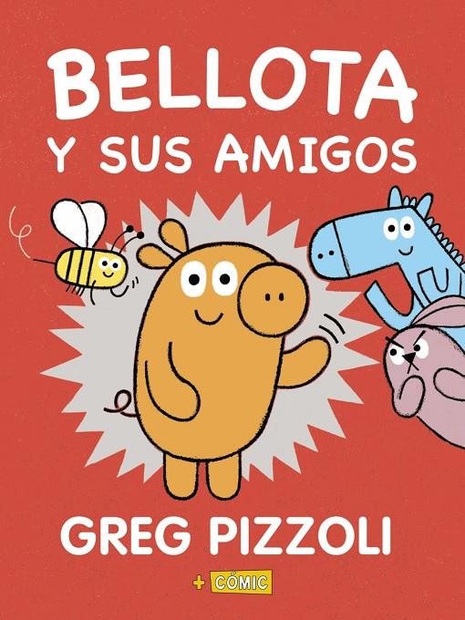 BELLOTA Y SUS AMIGOS | 9788469866573 | PIZZOLI, GREG | Galatea Llibres | Llibreria online de Reus, Tarragona | Comprar llibres en català i castellà online