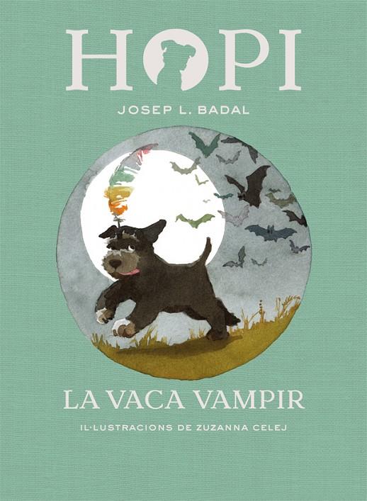HOPI 9. LA VACA VAMPIR | 9788424662516 | BADAL, JOSEP LLUíS | Galatea Llibres | Llibreria online de Reus, Tarragona | Comprar llibres en català i castellà online