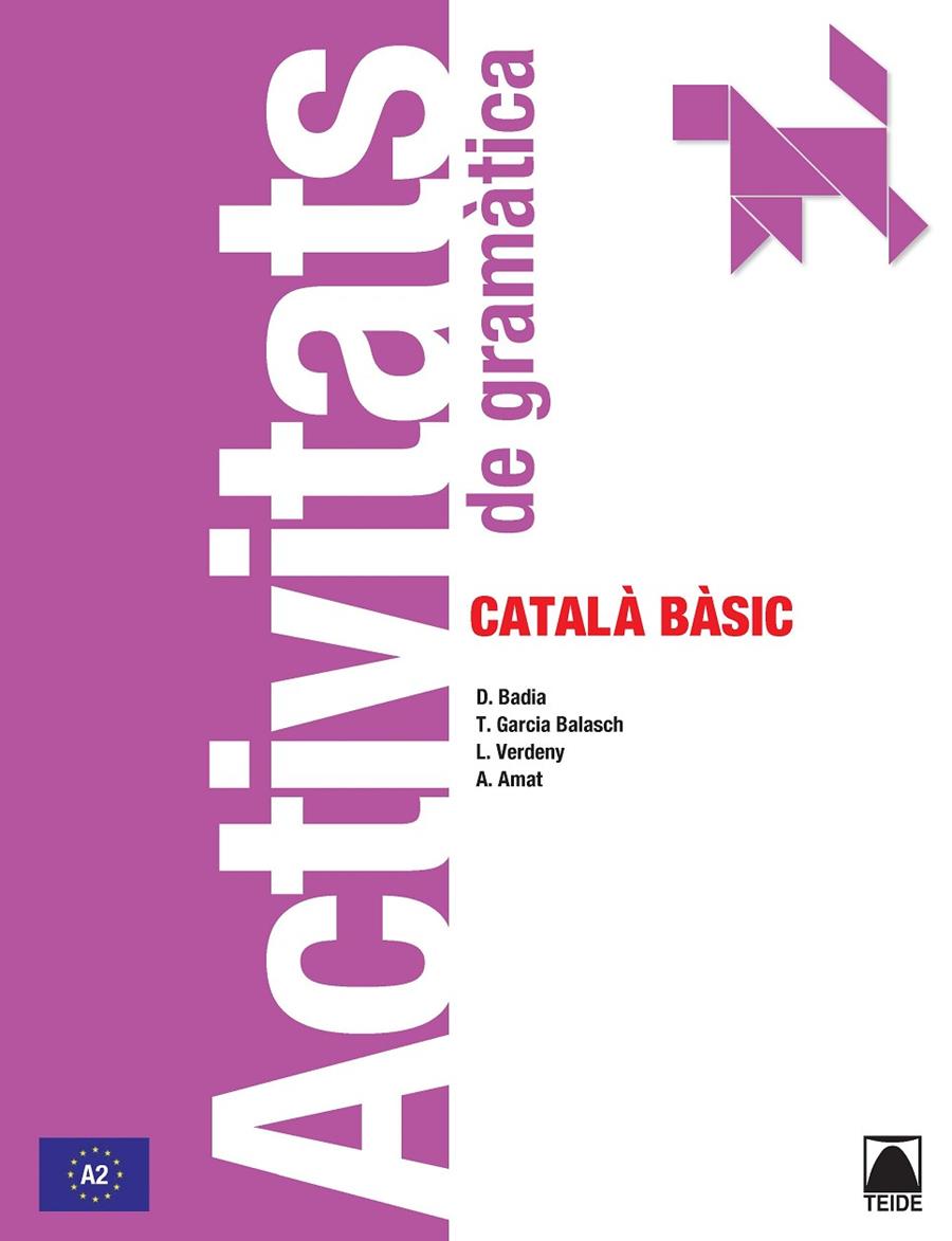 GRAMATICA CATALA BASIC ACTIVITATS | 9788430734191 | BADIA ARMENGOL, M. DOLORS/VERDENY PEREZ, LYDIA/GARCIA BALASCH, TERESA/AMAT MIRALLES, ANGELINA | Galatea Llibres | Llibreria online de Reus, Tarragona | Comprar llibres en català i castellà online