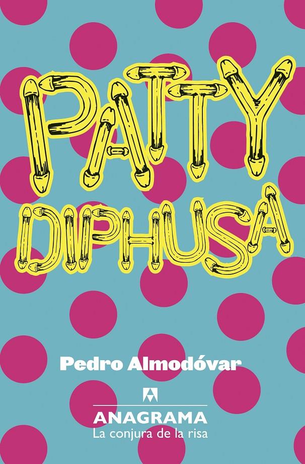 PATTY DIPHUSA | 9788433921079 | ALMODÓVAR, PEDRO | Galatea Llibres | Llibreria online de Reus, Tarragona | Comprar llibres en català i castellà online