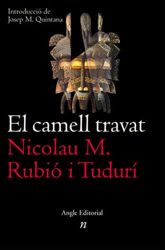 CAMELL TRAVAT,EL | 9788496103092 | RUBIO I TUDURI,NICOLAU | Galatea Llibres | Llibreria online de Reus, Tarragona | Comprar llibres en català i castellà online