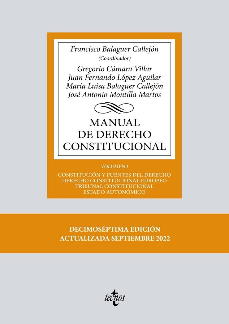MANUAL DE DERECHO CONSTITUCIONAL VOL I 2022 | 9788430985401 | BALAGUER CALLEJÓN, FRANCISCO/CÁMARA VILLAR, GREGORIO/LÓPEZ AGUILAR, JUAN FERNANDO/BALAGUER CALLEJÓN, | Galatea Llibres | Llibreria online de Reus, Tarragona | Comprar llibres en català i castellà online