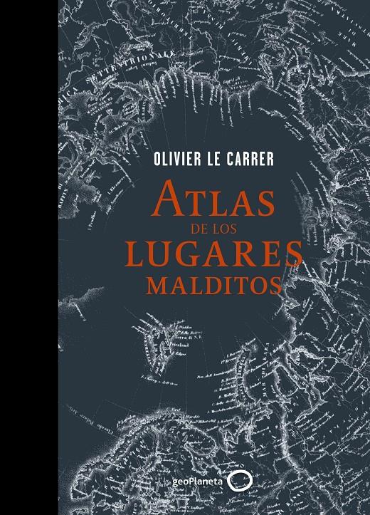 ATLAS DE LOS LUGARES MALDITOS | 9788408145332 | LE CARRER, OLIVIER | Galatea Llibres | Llibreria online de Reus, Tarragona | Comprar llibres en català i castellà online