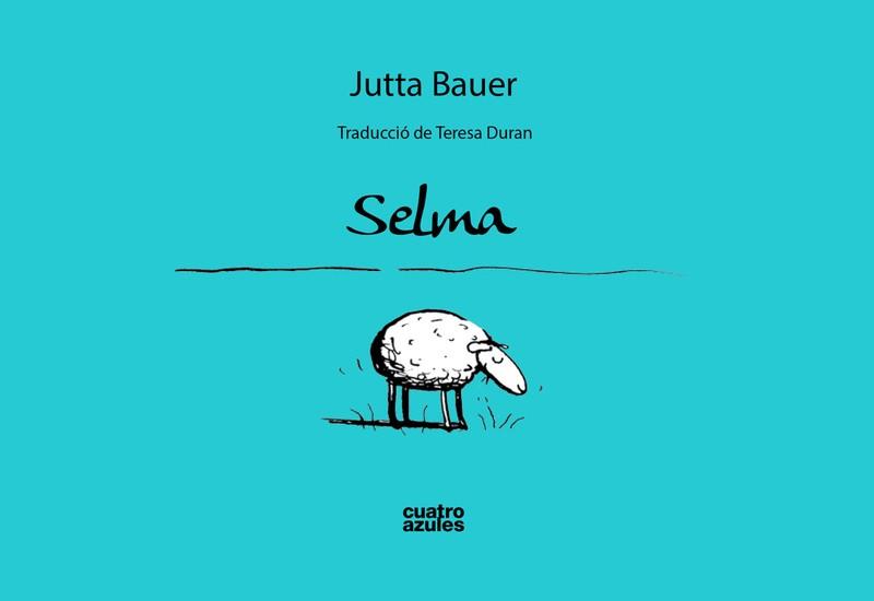 SELMA | 9788494186677 | BAUER, JUTTA | Galatea Llibres | Llibreria online de Reus, Tarragona | Comprar llibres en català i castellà online