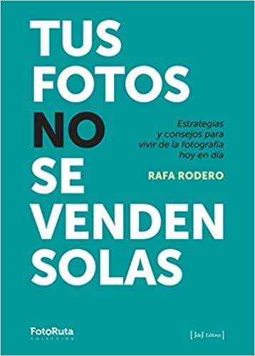 TUS FOTOS NO SE VENDEN SOLAS | 9788494778186 | DOREDO, RAFA | Galatea Llibres | Llibreria online de Reus, Tarragona | Comprar llibres en català i castellà online