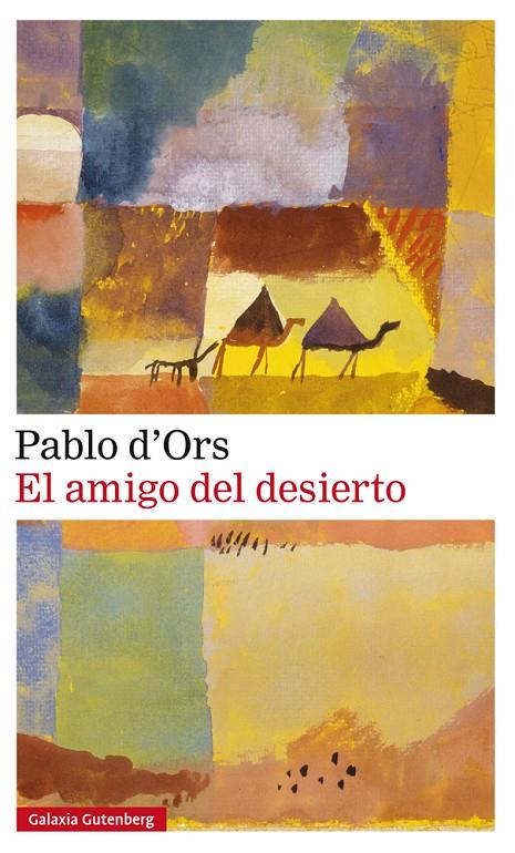EL AMIGO DEL DESIERTO | 9788417747213 | D'ORS, PABLO | Galatea Llibres | Llibreria online de Reus, Tarragona | Comprar llibres en català i castellà online