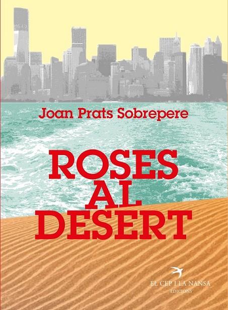 ROSES AL DESERT | 9788417756208 | PRATS SOBREPERE, JOAN | Galatea Llibres | Llibreria online de Reus, Tarragona | Comprar llibres en català i castellà online