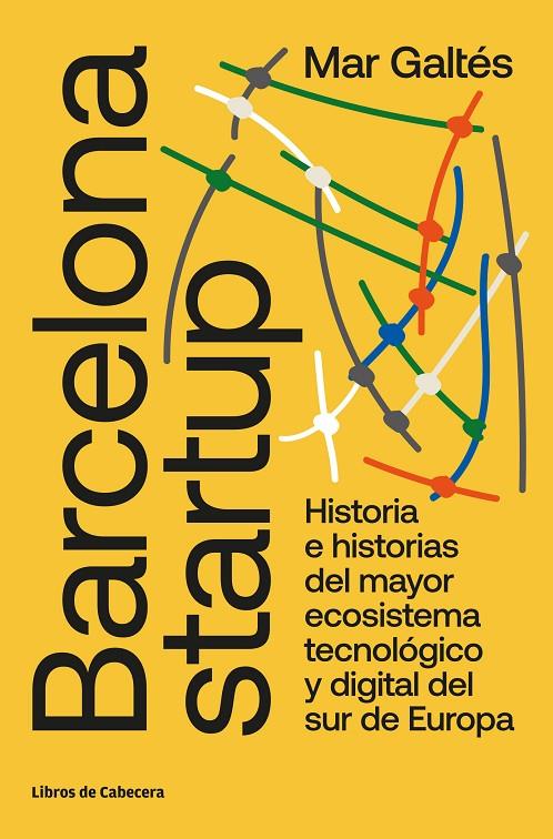 BARCELONA STARTUP | 9788412067576 | GALTÉS CAMPS, MAR | Galatea Llibres | Llibreria online de Reus, Tarragona | Comprar llibres en català i castellà online