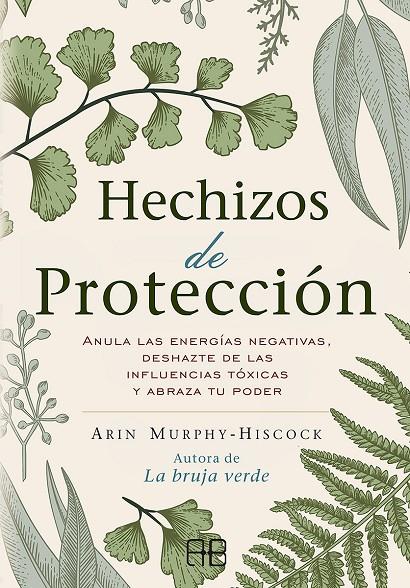 HECHIZOS DE PROTECCIÓN | 9788417851408 | MURPHY-HISCOCK, ARIN | Galatea Llibres | Llibreria online de Reus, Tarragona | Comprar llibres en català i castellà online