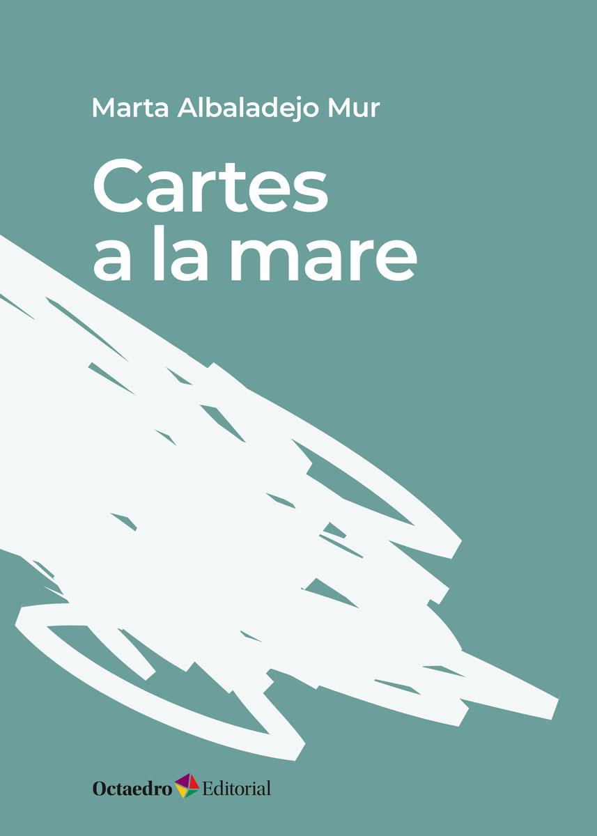 CARTES A LA MARE | 9788417667283 | ALBADALEJO MUR, MARTA | Galatea Llibres | Llibreria online de Reus, Tarragona | Comprar llibres en català i castellà online