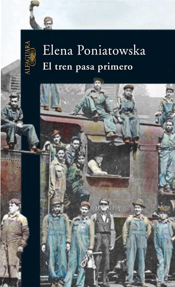TREN PASA PRIMERO, EL | 9788420469836 | PONIATOWSKA, ELENA (1933- ) | Galatea Llibres | Llibreria online de Reus, Tarragona | Comprar llibres en català i castellà online