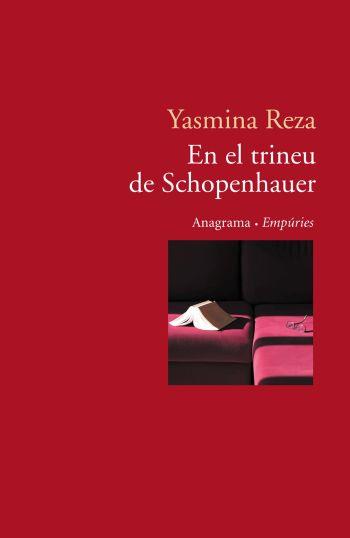 EN EL TRINEU DE SCHOPENHAUER | 9788497871808 | REZA, YASMINA | Galatea Llibres | Llibreria online de Reus, Tarragona | Comprar llibres en català i castellà online