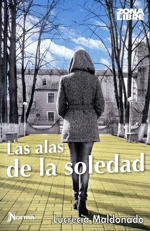 LAS ALAS DE LA SOLEDAD | 9789587764970 | MALDONADO, LUCRECIA | Galatea Llibres | Llibreria online de Reus, Tarragona | Comprar llibres en català i castellà online