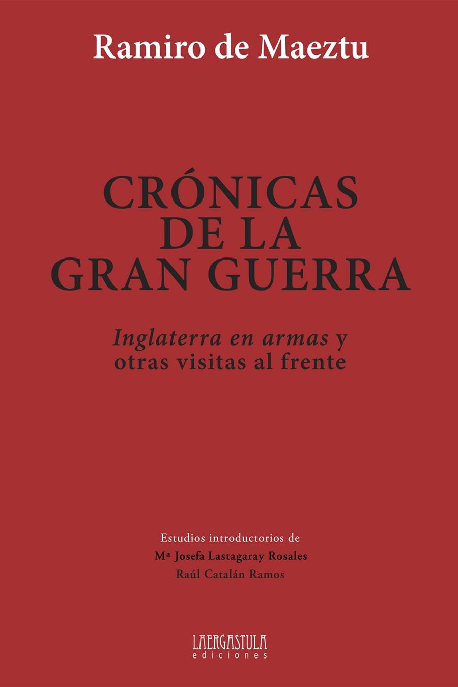 CRÓNICAS DE LA GRAN GUERRA | 9788416242061 | DE MAEZTU, RAMIRO | Galatea Llibres | Llibreria online de Reus, Tarragona | Comprar llibres en català i castellà online
