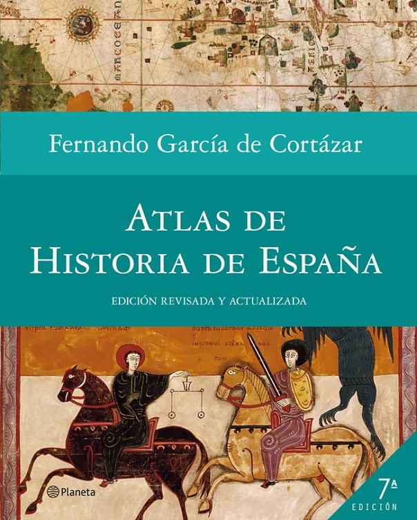 ATLAS DE HISTORIA DE ESPAÑA | 9788408005391 | GARCIA DE CORTAZAR, FERNANDO | Galatea Llibres | Llibreria online de Reus, Tarragona | Comprar llibres en català i castellà online