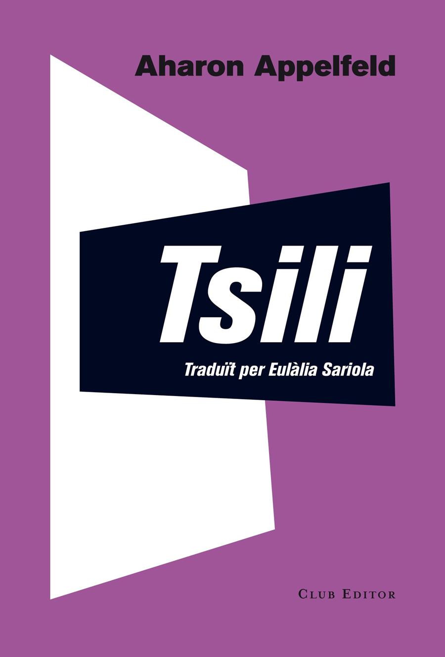 TSILI | 9788473291804 | APPELFELD, AHARON | Galatea Llibres | Llibreria online de Reus, Tarragona | Comprar llibres en català i castellà online