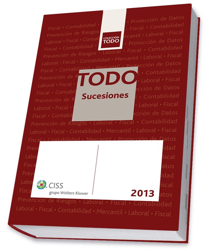 TODO SUCESIONES 2013 | 9788499545394 | JUÁREZ GONZÁLEZ, JAVIER MÁXIMO/GALIANO ESTEVAN, JUAN | Galatea Llibres | Llibreria online de Reus, Tarragona | Comprar llibres en català i castellà online