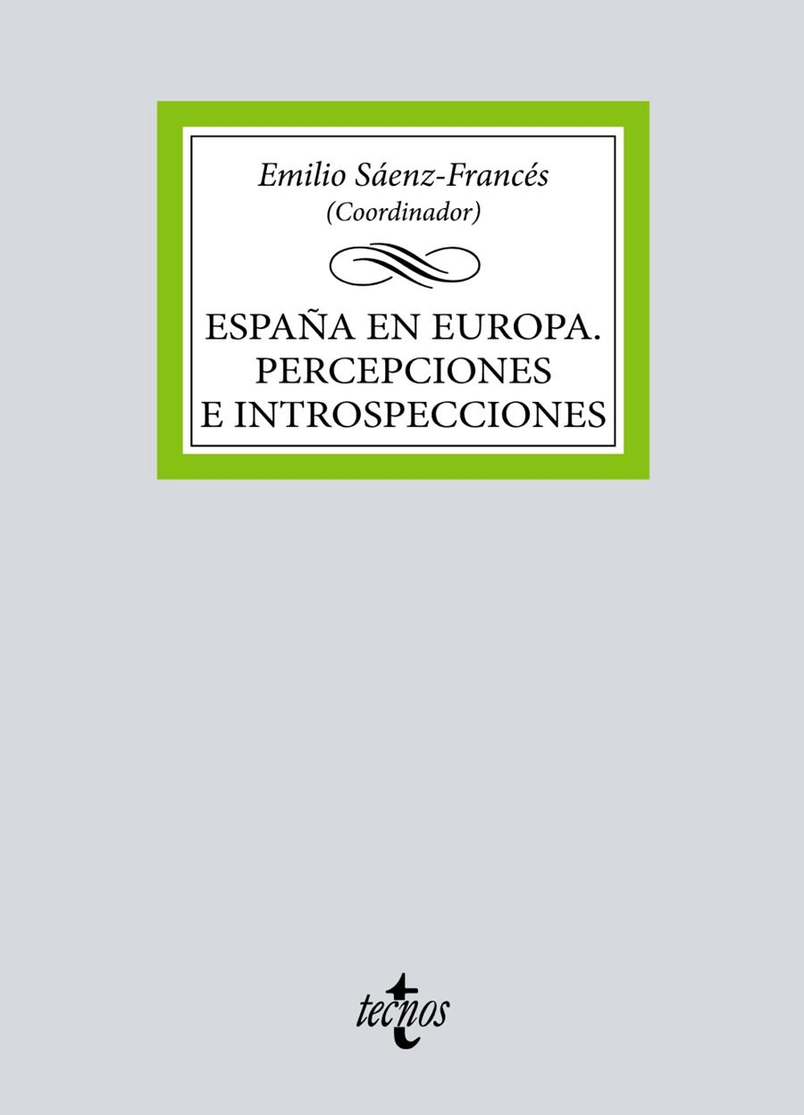 ESPAÑA EN EUROPA. PERCEPCIONES E INTROSPECCIONES | 9788430987320 | SÁENZ-FRANCÉS, EMILIO/BARRANCOS LARRÁYOZ, DAVID/BERDAH MARTÍNEZ, JEAN-FRANÇOIS/BETTI, ANDREA/MARCO T | Galatea Llibres | Llibreria online de Reus, Tarragona | Comprar llibres en català i castellà online