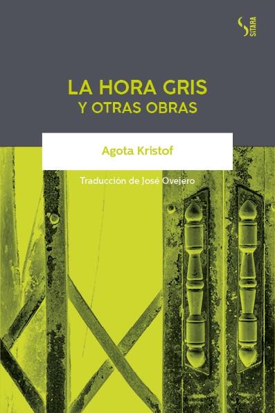 LA HORA GRIS Y OTRAS OBRAS | 9788417035211 | KRISTOF, AGOTA | Galatea Llibres | Llibreria online de Reus, Tarragona | Comprar llibres en català i castellà online
