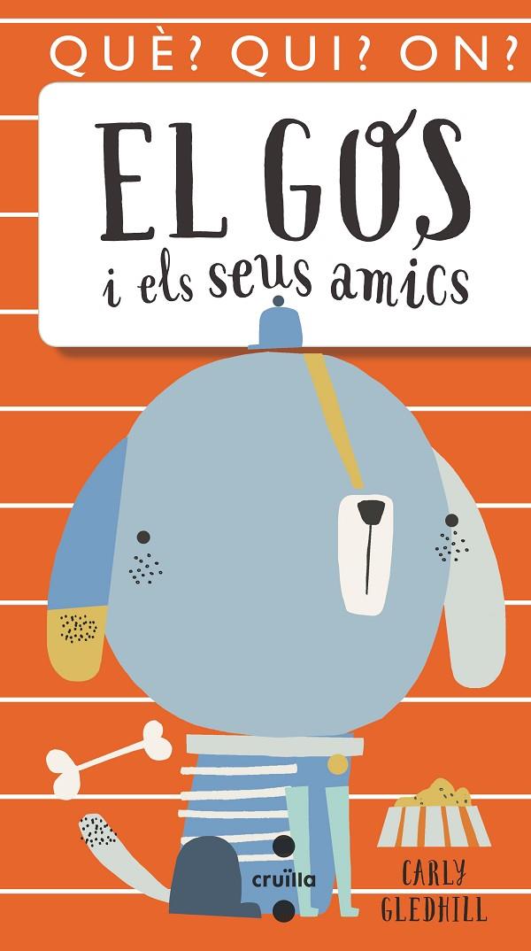 EL GOS I ELS SEUS AMICS | 9788466146081 | GLEDHILL, CARLY | Galatea Llibres | Llibreria online de Reus, Tarragona | Comprar llibres en català i castellà online