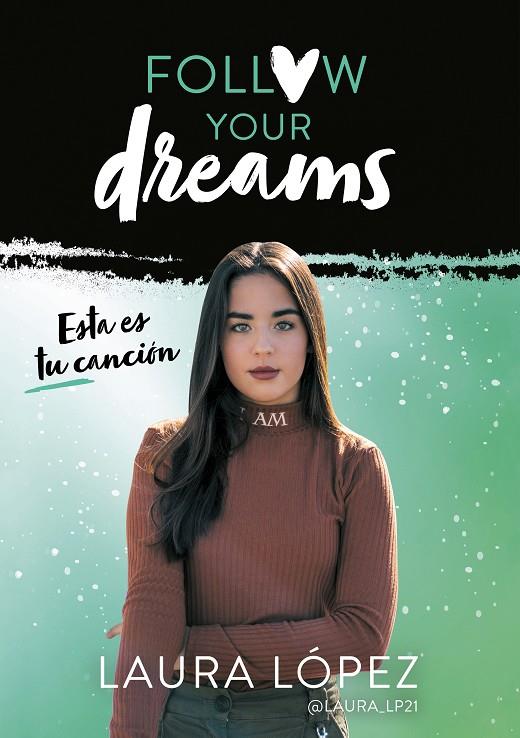 ESTA ES TU CANCIÓN (FOLLOW YOUR DREAMS 2) | 9788417460549 | LÓPEZ, LAURA | Galatea Llibres | Llibreria online de Reus, Tarragona | Comprar llibres en català i castellà online