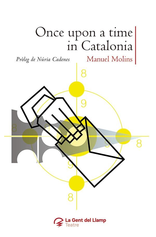 ONCE UPON A TIME IN CATALONIA | 9788413562933 | MOLINS, MANUEL | Galatea Llibres | Librería online de Reus, Tarragona | Comprar libros en catalán y castellano online