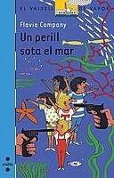 PERILL SOTA EL MAR, UN | 9788466121996 | COMPANY, FLAVIA | Galatea Llibres | Llibreria online de Reus, Tarragona | Comprar llibres en català i castellà online