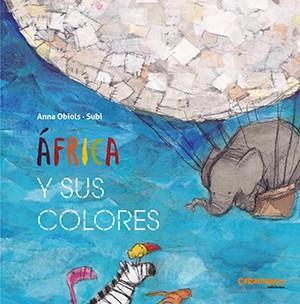 ÁFRICA Y SUS COLORES | 9788417766191 | OBIOLS LLOPART, ANNA/SUBI | Galatea Llibres | Llibreria online de Reus, Tarragona | Comprar llibres en català i castellà online