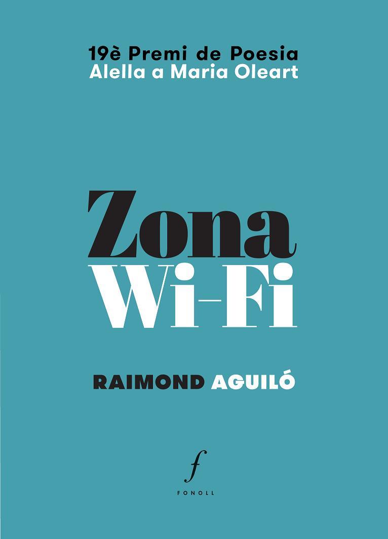 ZONA WI-FI | 9788494375477 | AGUILÓ, RAIMOND | Galatea Llibres | Llibreria online de Reus, Tarragona | Comprar llibres en català i castellà online