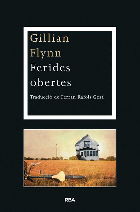 FERIDES OBERTES | 9788482646725 | FLYNN, GILLIAN | Galatea Llibres | Llibreria online de Reus, Tarragona | Comprar llibres en català i castellà online