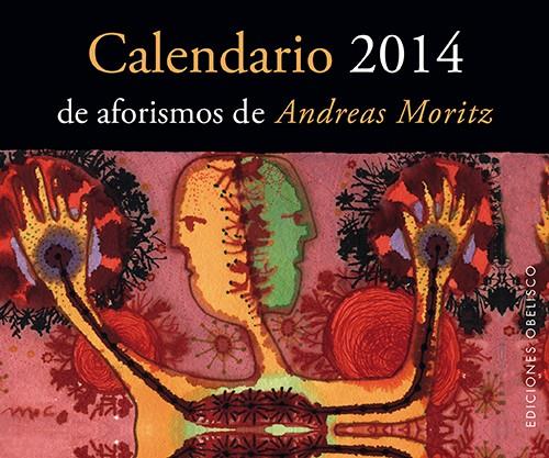 CALENDARIO 2014 DE AFORISMOS DE ANDREAS MORITZ | 9788497779739 | MORITZ, ANDREAS | Galatea Llibres | Llibreria online de Reus, Tarragona | Comprar llibres en català i castellà online