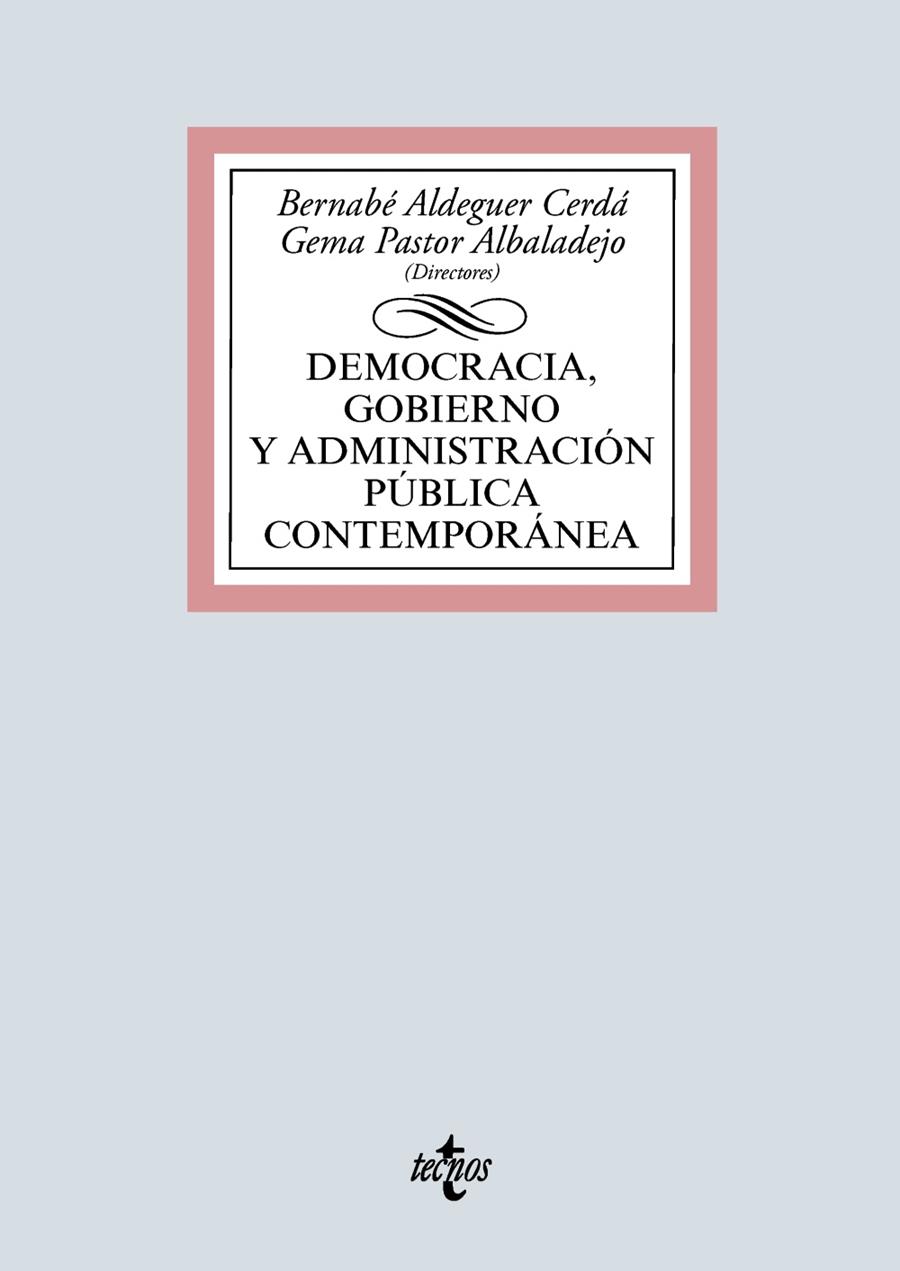 DEMOCRACIA, GOBIERNO Y ADMINISTRACIÓN PÚBLICA CONTEMPORÁNEA | 9788430981199 | ALDEGUER CERDÁ, BERNABÉ/PASTOR ALBALADEJO, GEMA/MUÑOZ MÁRQUEZ, LUZ/ANTÓN MELLÓN, JOAN/ABELLÁN GARCÍA | Galatea Llibres | Llibreria online de Reus, Tarragona | Comprar llibres en català i castellà online