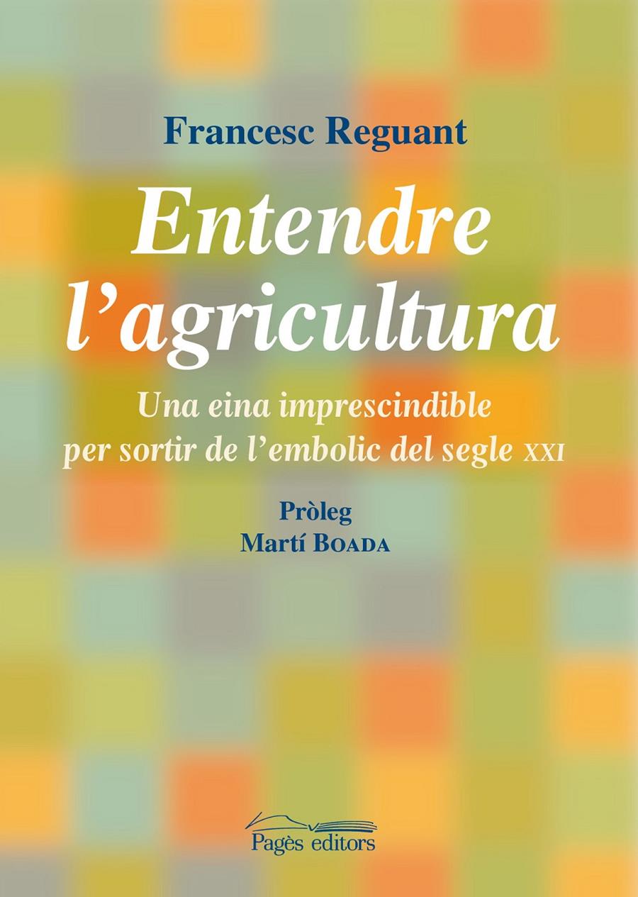 ENTENDRE L'AGRICULTURA | 9788499751245 | REGUANT FOSAS, FRANCESC | Galatea Llibres | Llibreria online de Reus, Tarragona | Comprar llibres en català i castellà online