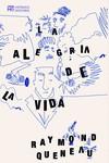LA ALEGRÍA DE LA VIDA | 9788494998980 | QUENEAU, RAYMOND | Galatea Llibres | Llibreria online de Reus, Tarragona | Comprar llibres en català i castellà online