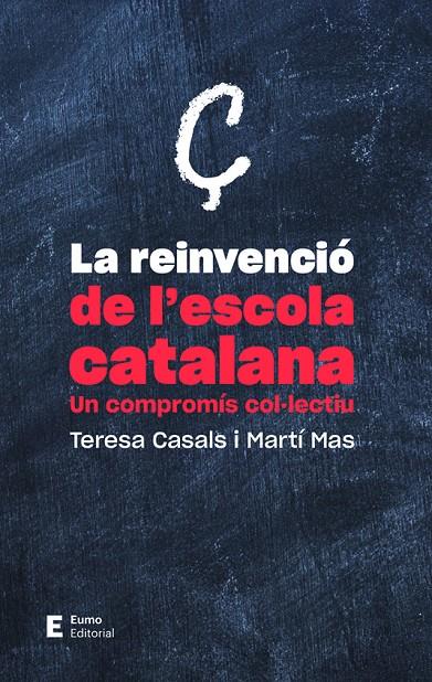 LA REINVENCIÓ DE L'ESCOLA CATALANA | 9788497666718 | CASALS RUBIO, TERESA | Galatea Llibres | Llibreria online de Reus, Tarragona | Comprar llibres en català i castellà online