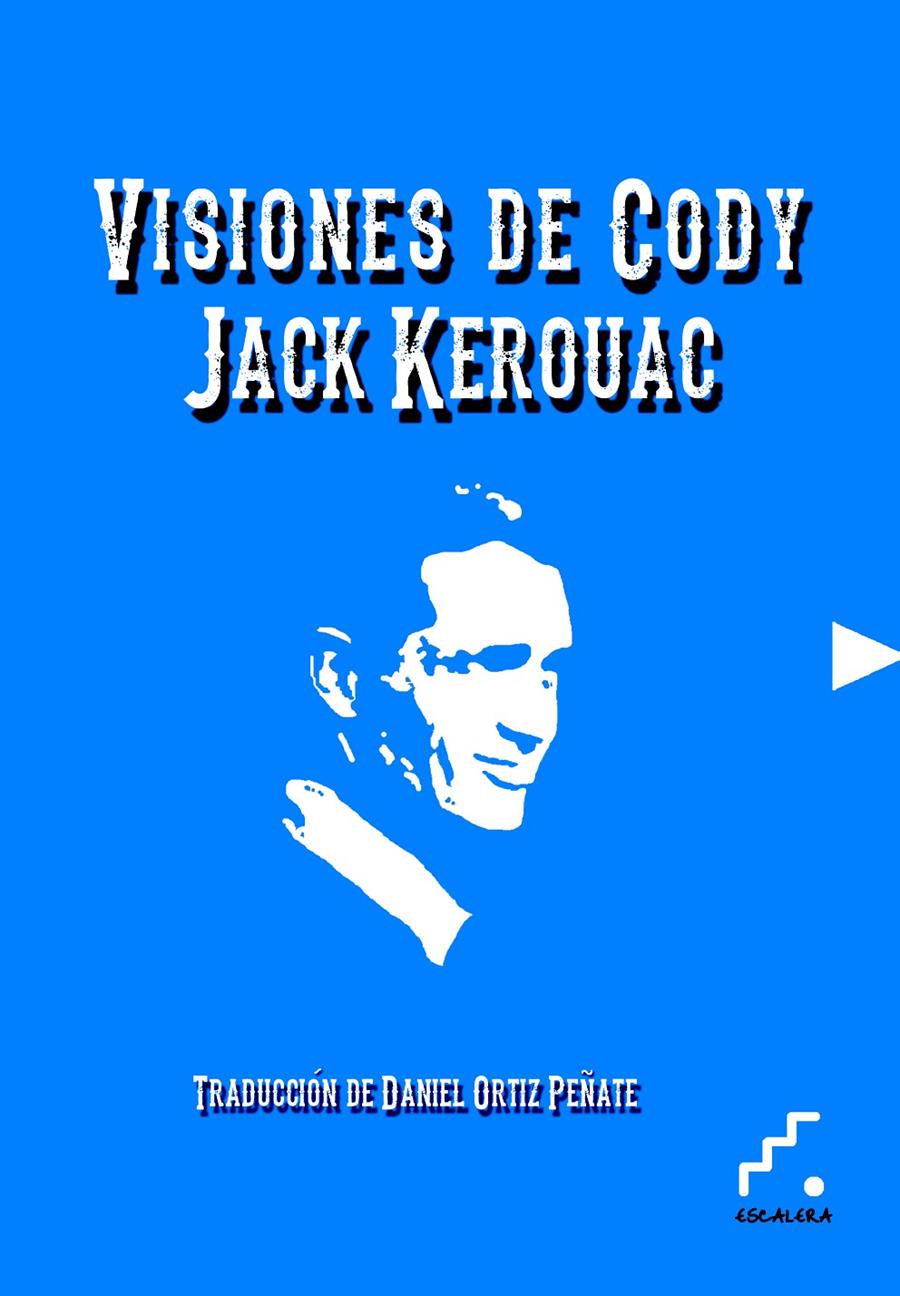 VISIONES DE CODY | 9788494057335 | KEROUAC, JACK | Galatea Llibres | Librería online de Reus, Tarragona | Comprar libros en catalán y castellano online
