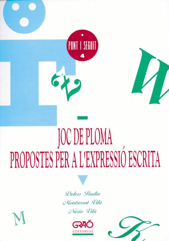 JOC DE PLOMA : PROPOSTES PER L'EXPRESSI| ESCRITA | 9788485729869 | Badia Armengol, Dolors, etc. | Galatea Llibres | Llibreria online de Reus, Tarragona | Comprar llibres en català i castellà online