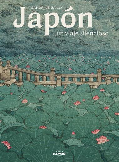 JAPÓN, UN VIAJE SILENCIOSO | 9788418260872 | BAILLY, SANDRINE | Galatea Llibres | Llibreria online de Reus, Tarragona | Comprar llibres en català i castellà online