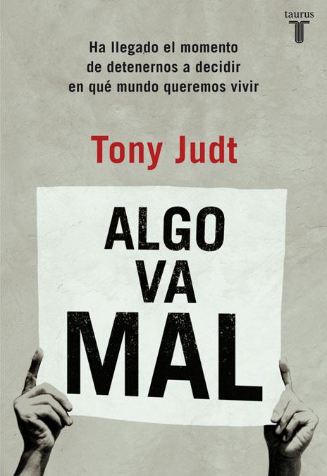 ALGO VA MAL | 9788430602254 | JUDT, TONY | Galatea Llibres | Llibreria online de Reus, Tarragona | Comprar llibres en català i castellà online
