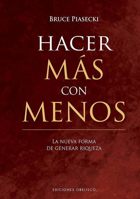 HACER MAS CON MENOS | 9788491114680 | PIASECKI, BRUCE | Galatea Llibres | Llibreria online de Reus, Tarragona | Comprar llibres en català i castellà online