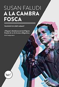 A LA CAMBRA FOSCA | 9788417339067 | FALUDI, SUSAN | Galatea Llibres | Llibreria online de Reus, Tarragona | Comprar llibres en català i castellà online