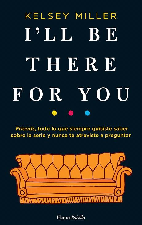 I'LL BE THERE FOR YOU | 9788417216658 | MILLER, KELSEY | Galatea Llibres | Llibreria online de Reus, Tarragona | Comprar llibres en català i castellà online
