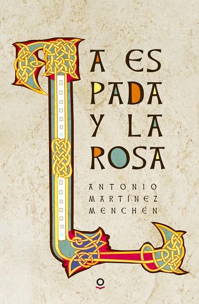 LA ESPADA Y LA ROSA | 9788491220565 | MARTINEZ, ANTONIO | Galatea Llibres | Llibreria online de Reus, Tarragona | Comprar llibres en català i castellà online